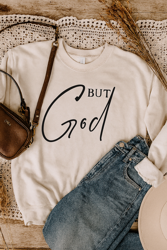 But God Tee & Sweatshirt