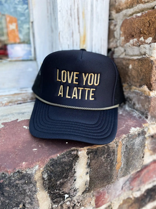 Love You A Latte Foam Trucker