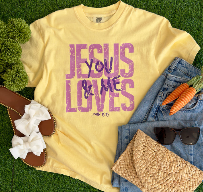 Jesus Loves You And Me Tee